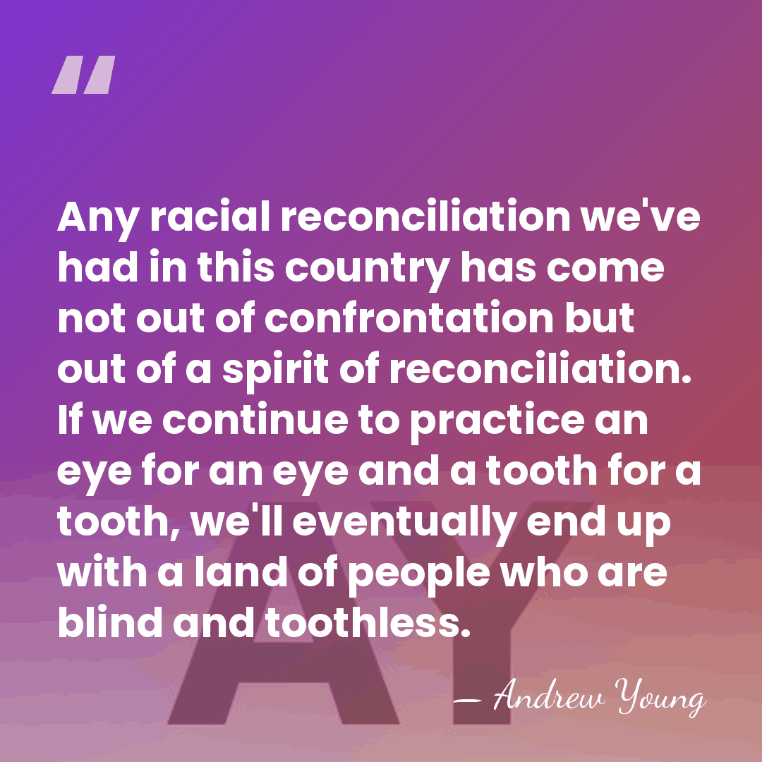 Any racial reconciliation we've had in this country has come not out&hellip; - Andrew Young