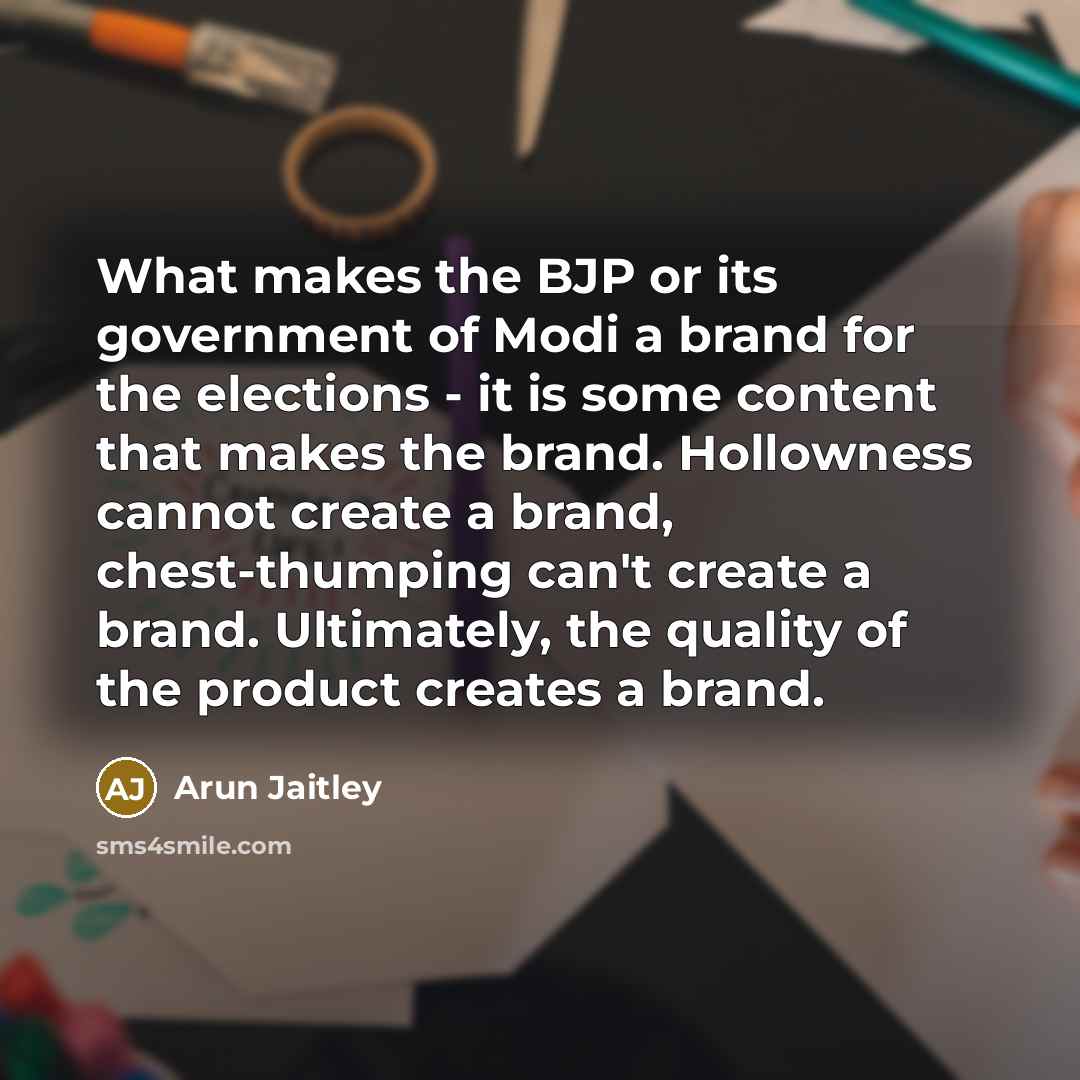 “What makes the BJP or its government of Modi a…” quote by Arun Jaitley