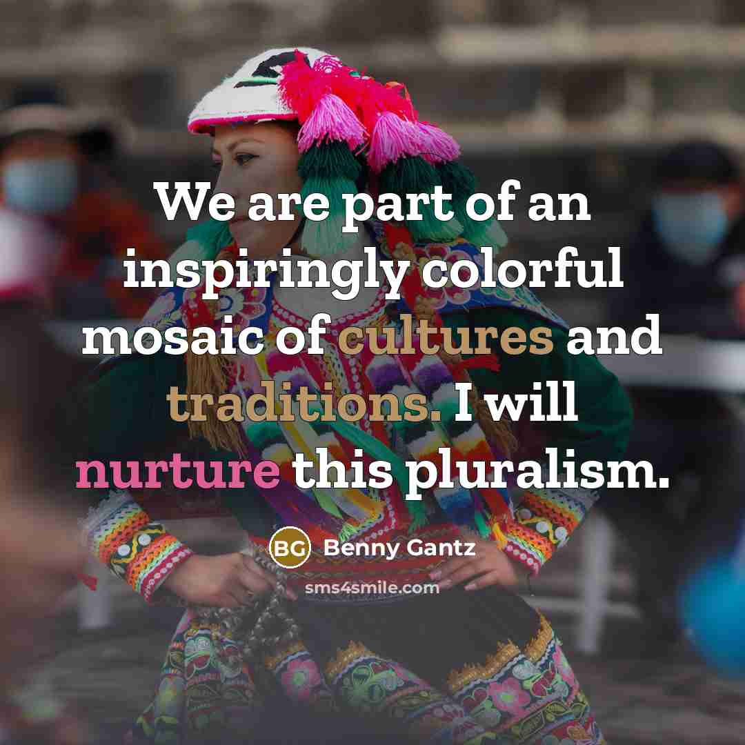 “We are part of an inspiringly colorful mosaic of cultures…” quote by Benny Gantz