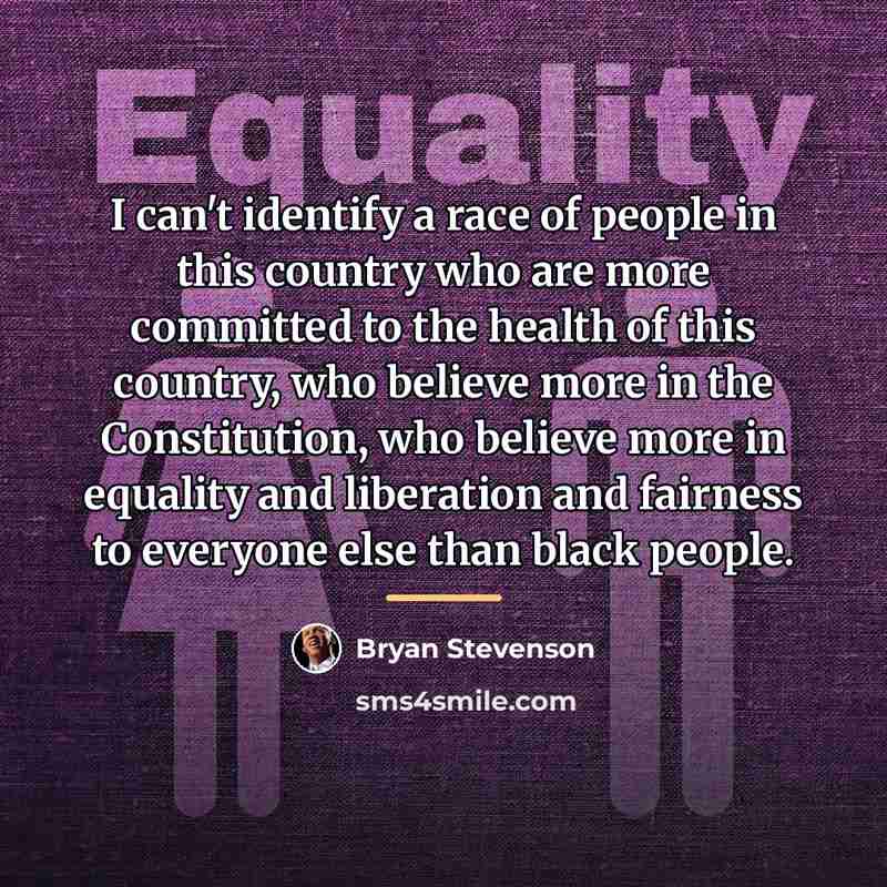 “I can't identify a race of people in this country…” quote by Bryan Stevenson