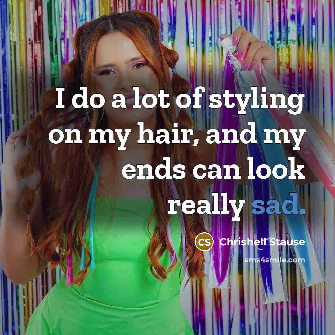 “I do a lot of styling on my hair, and…” quote by Chrishell Stause