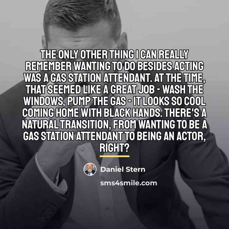 “The only other thing I can really remember wanting to…” quote by Daniel Stern
