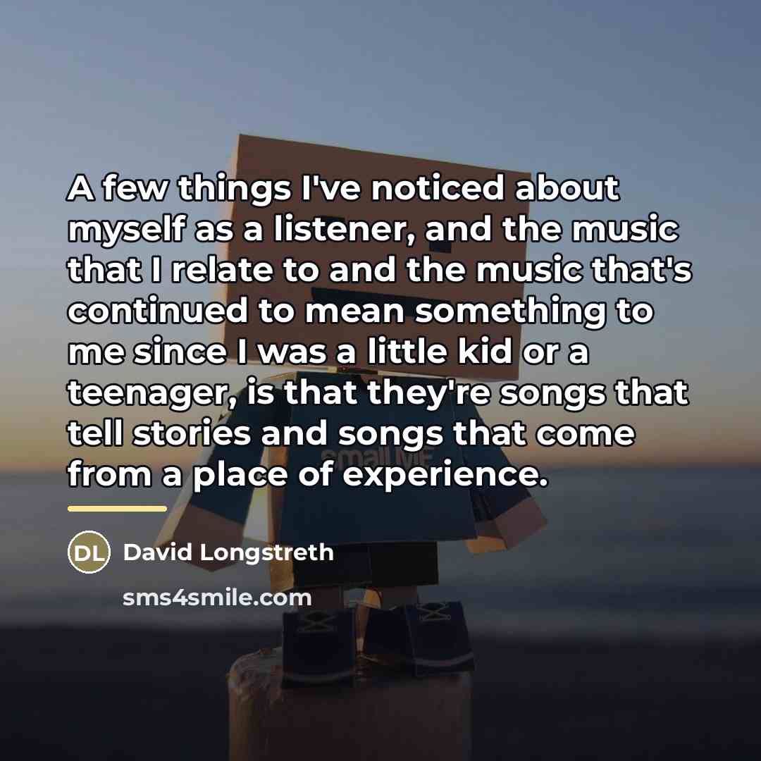 “A few things I've noticed about myself as a listener,…” quote by David Longstreth
