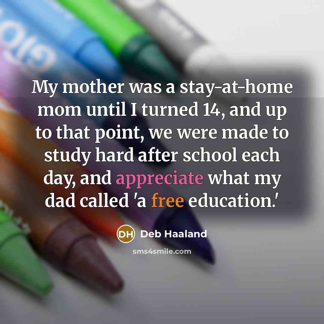 “My mother was a stay-at-home mom until I turned 14,…” quote by Deb Haaland