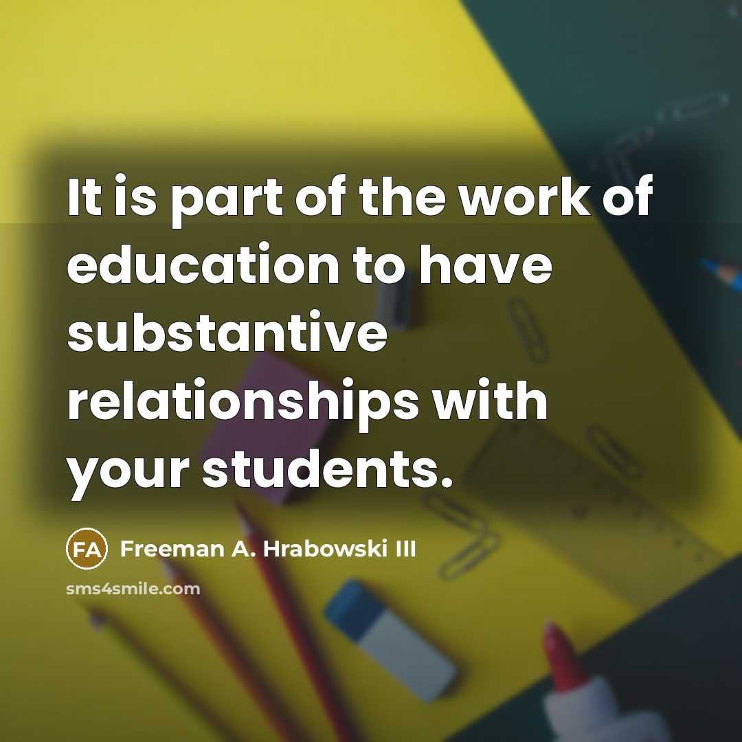 “It is part of the work of education to have…” quote by Freeman A. Hrabowski III