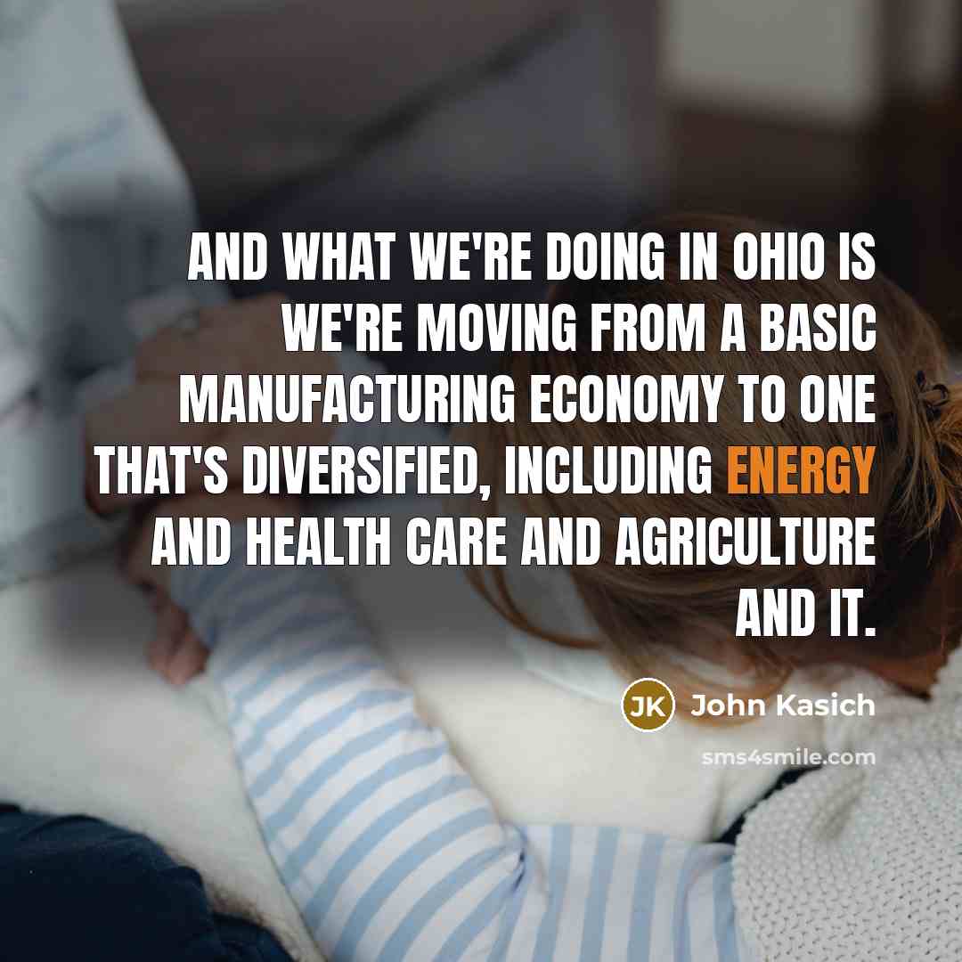 “And what we're doing in Ohio is we're moving from…” quote by John Kasich