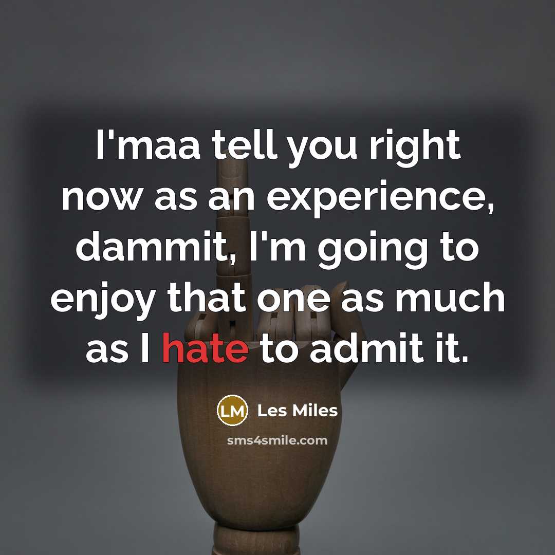 “I'maa tell you right now as an experience, dammit, I'm…” quote by Les Miles