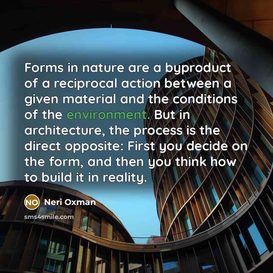 “Forms in nature are a byproduct of a reciprocal action…” quote by Neri Oxman