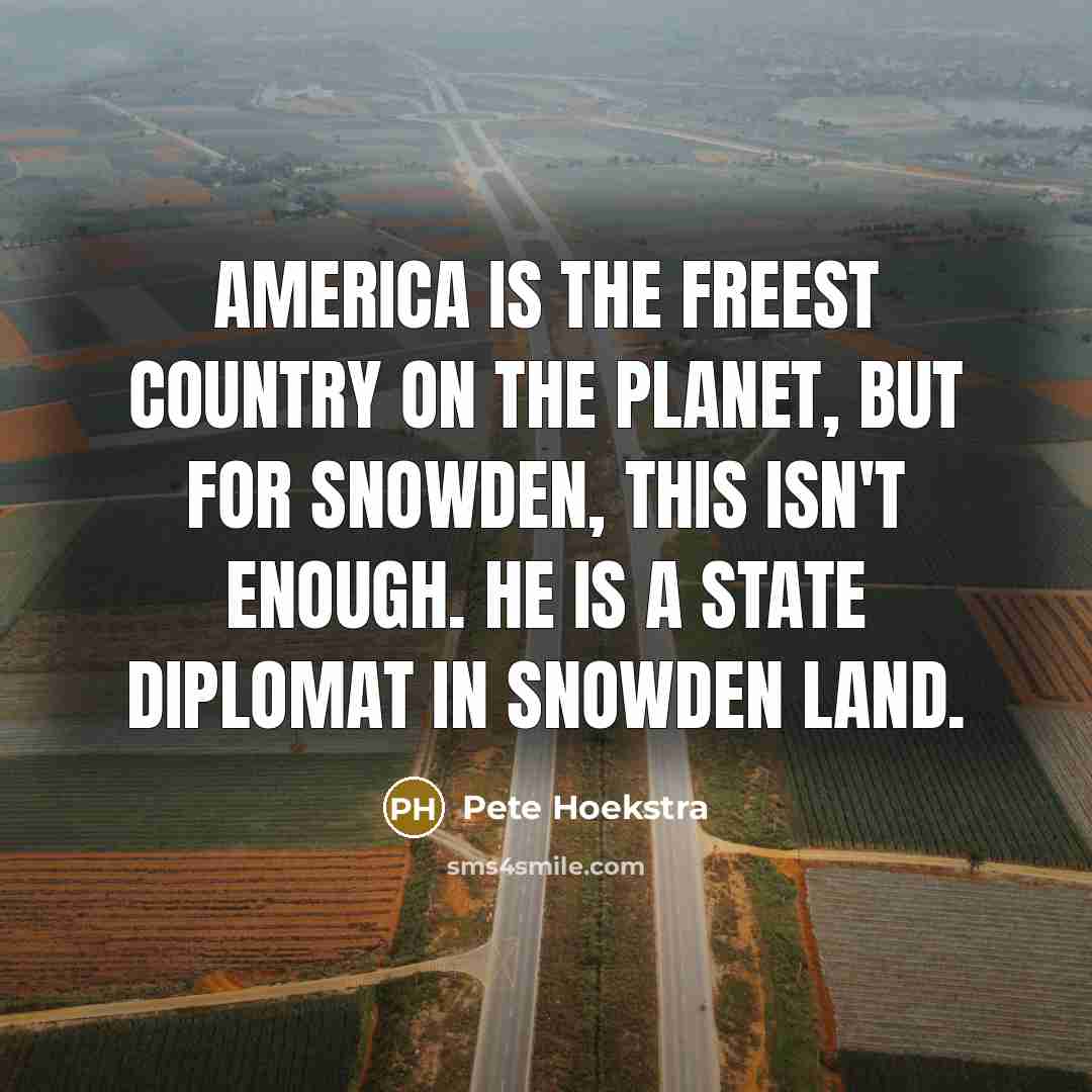 “America is the freest country on the planet, but for…” quote by Pete Hoekstra