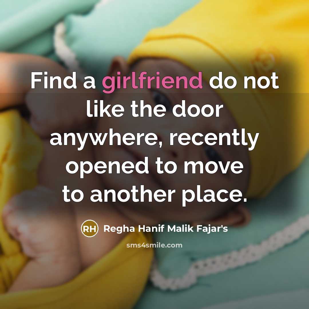 “Find a girlfriend do not like the door anywhere, recently…” quote by Regha Hanif Malik Fajar's