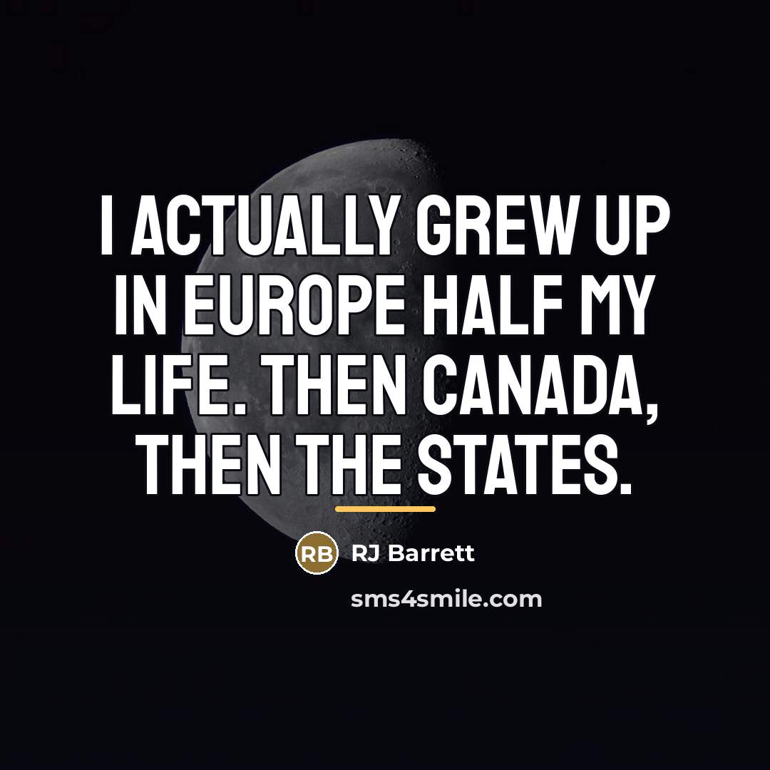 “I actually grew up in Europe half my life. Then…” quote by RJ Barrett