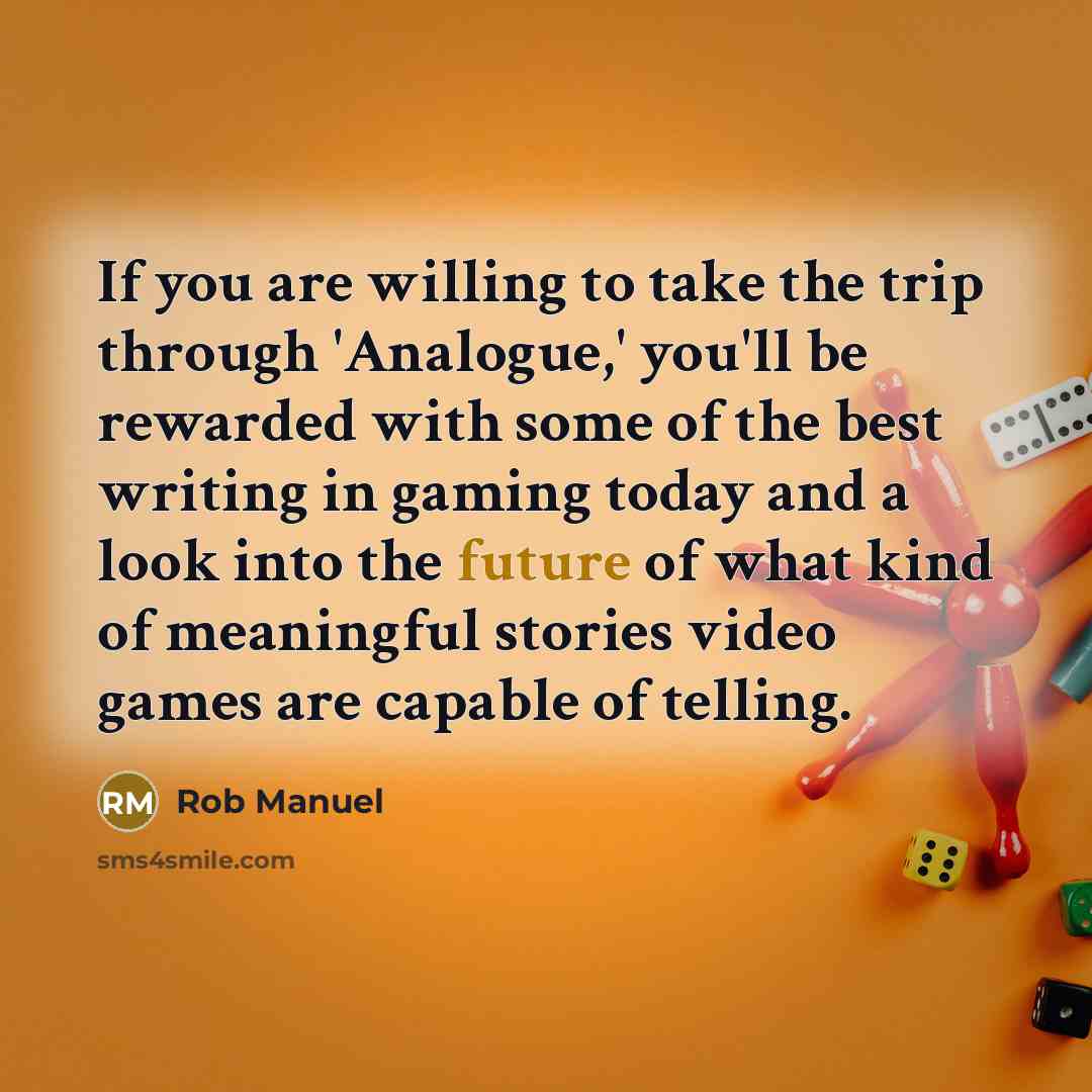 “If you are willing to take the trip through 'Analogue,'…” quote by Rob Manuel