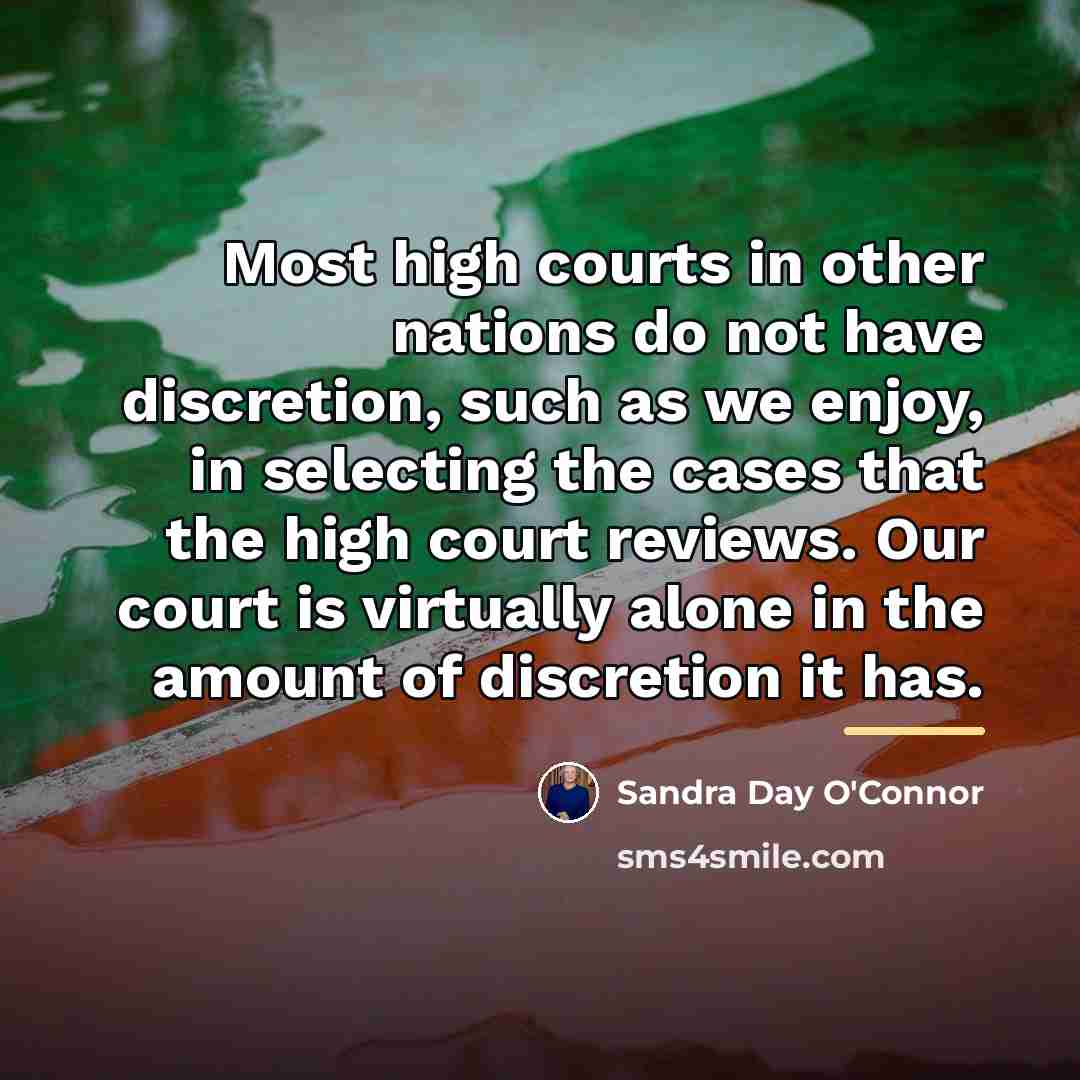 “Most high courts in other nations do not have discretion,…” quote by Sandra Day O'Connor