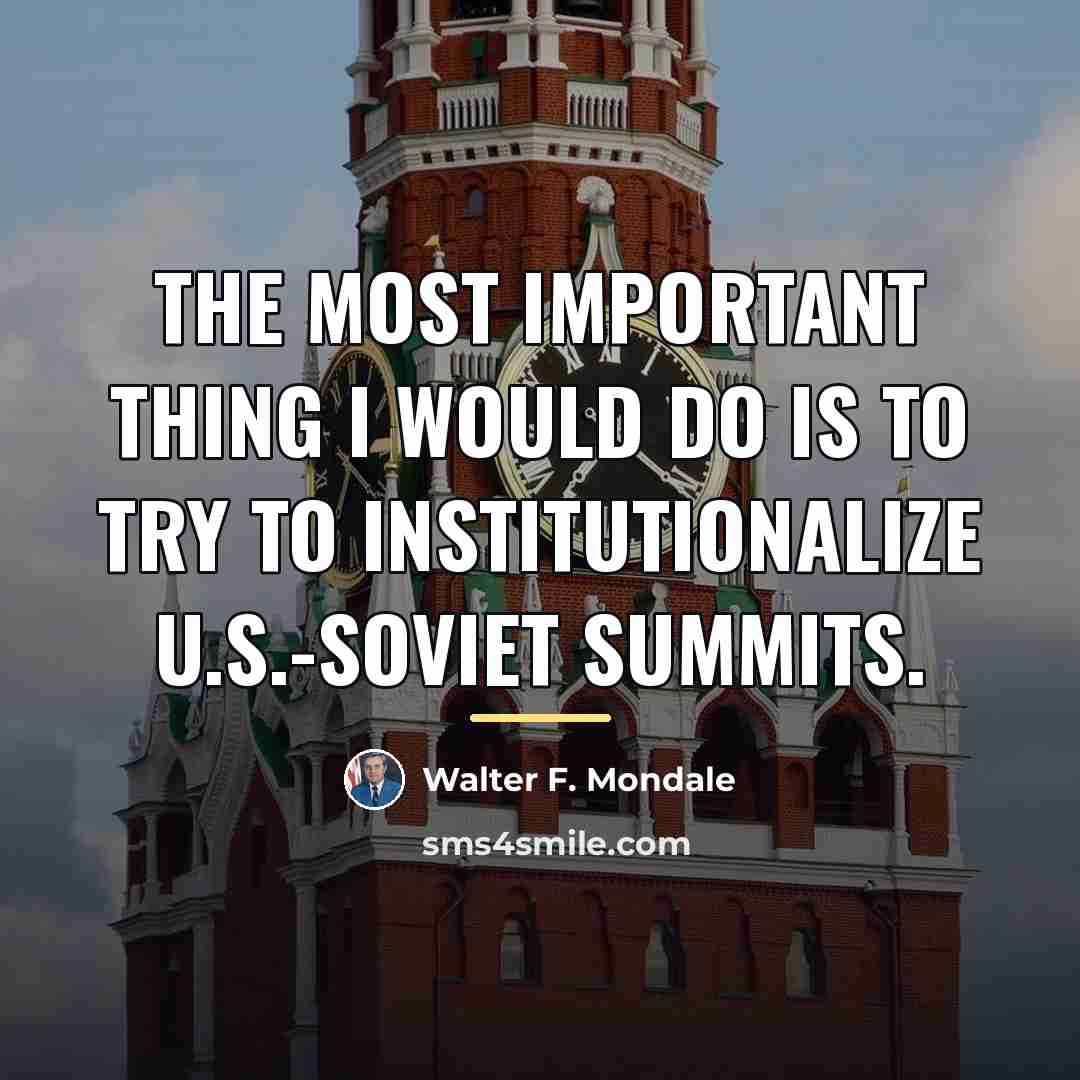 “The most important thing I would do is to try…” quote by Walter F. Mondale