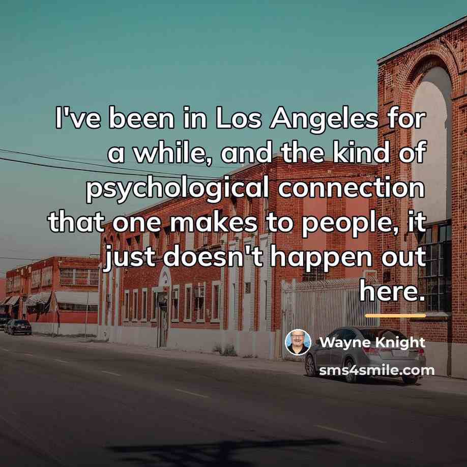 “I've been in Los Angeles for a while, and the…” quote by Wayne Knight