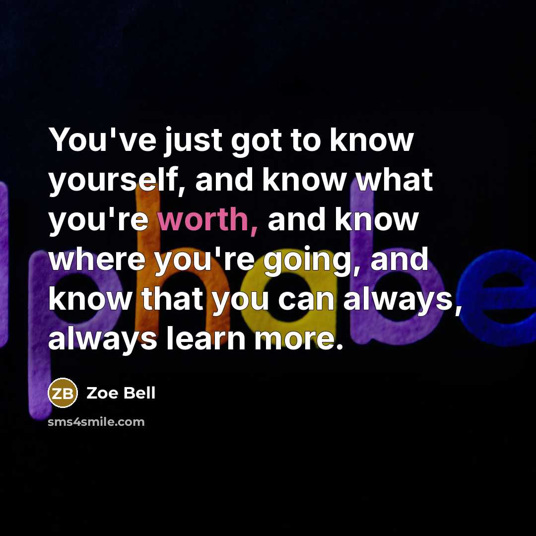“You've just got to know yourself, and know what you're…” quote by Zoe Bell