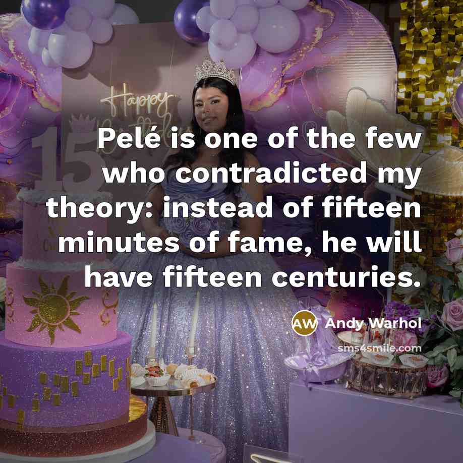 “Pelé is one of the few who contradicted my theory:…” quote by Andy Warhol