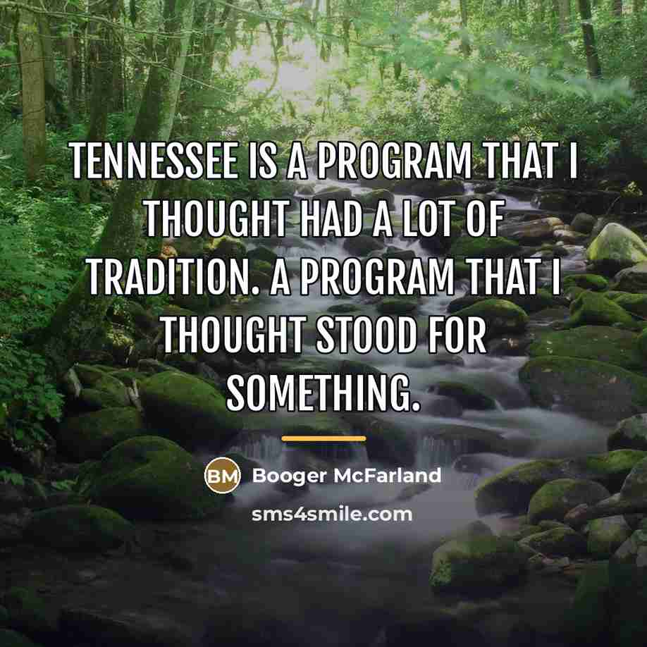 “Tennessee is a program that I thought had a lot…” quote by Booger McFarland
