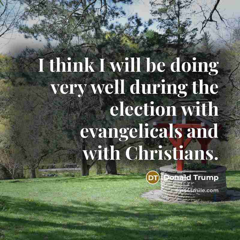 “I think I will be doing very well during the…” quote by Donald Trump