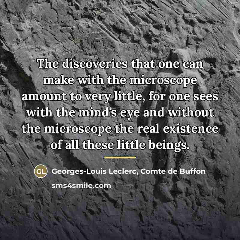 “The discoveries that one can make with the microscope amount…” quote by Georges-Louis Leclerc, Comte de Buffon