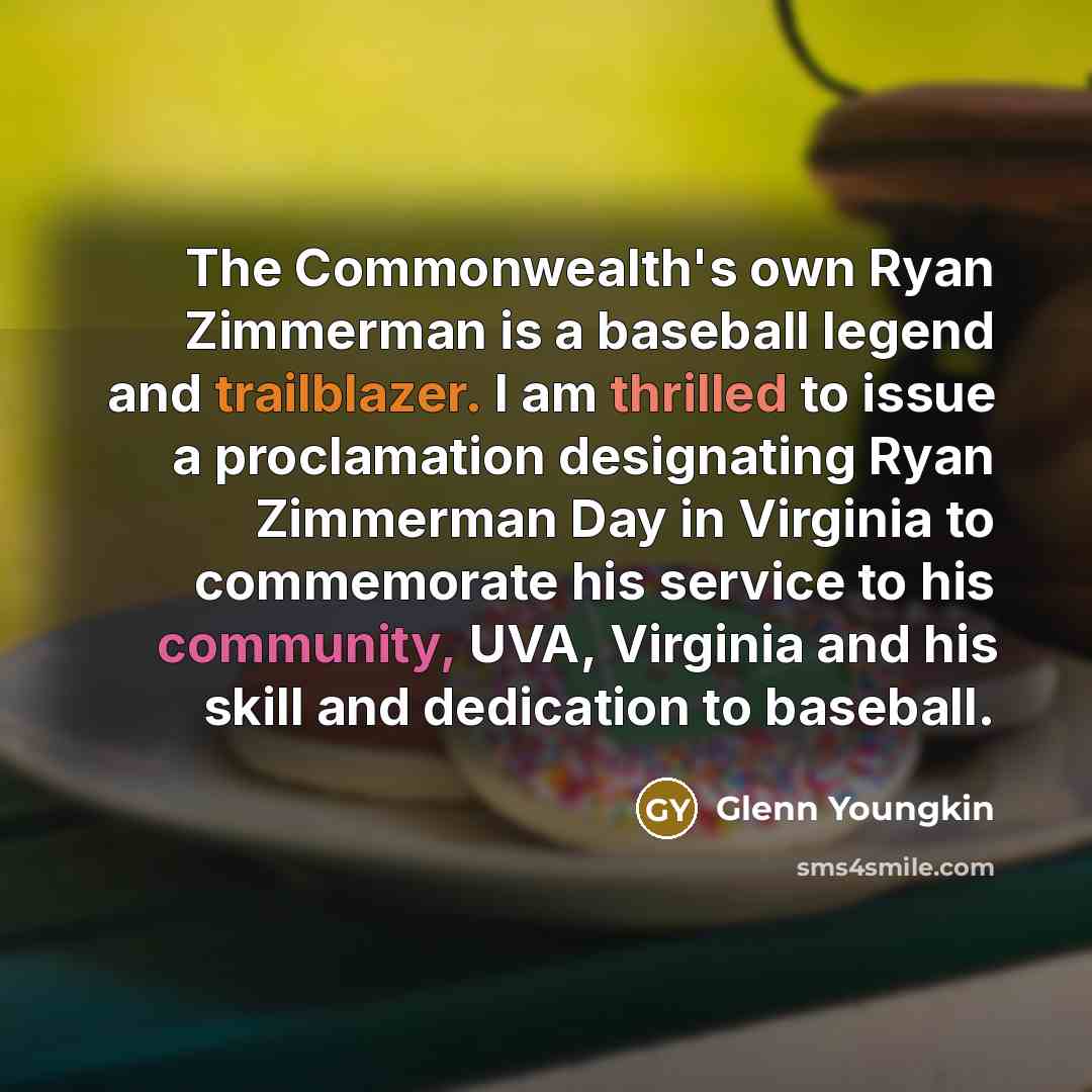 “The Commonwealth's own Ryan Zimmerman is a baseball legend and…” quote by Glenn Youngkin