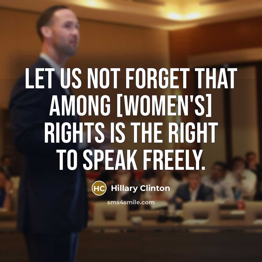 “Let us not forget that among [women's] rights is the…” quote by Hillary Clinton