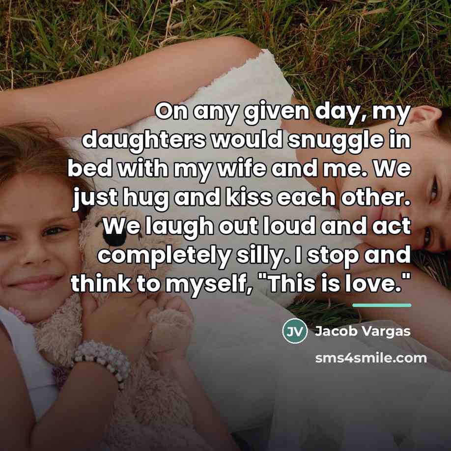 “On any given day, my daughters would snuggle in bed…” quote by Jacob Vargas
