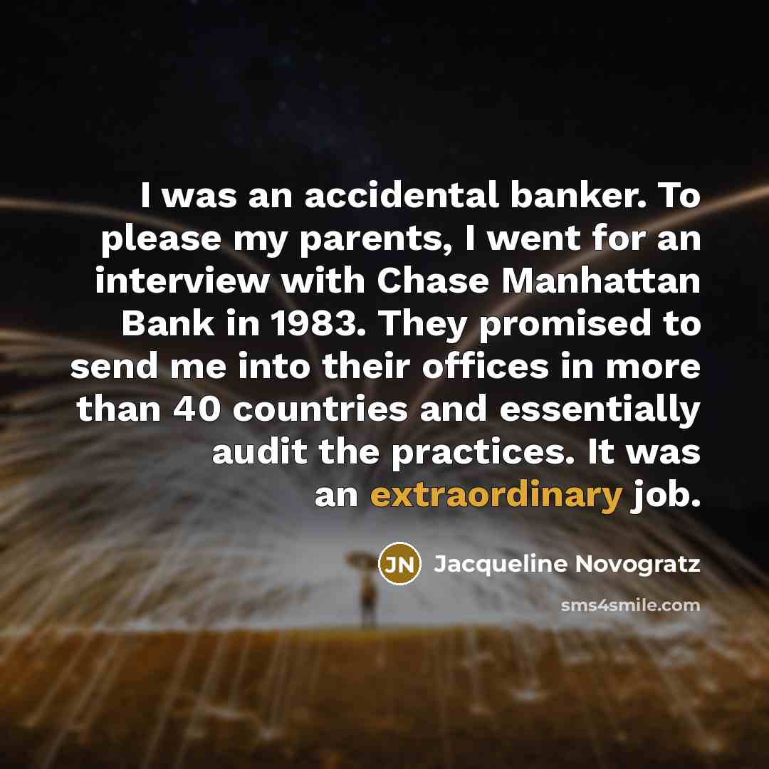 “I was an accidental banker. To please my parents, I…” quote by Jacqueline Novogratz