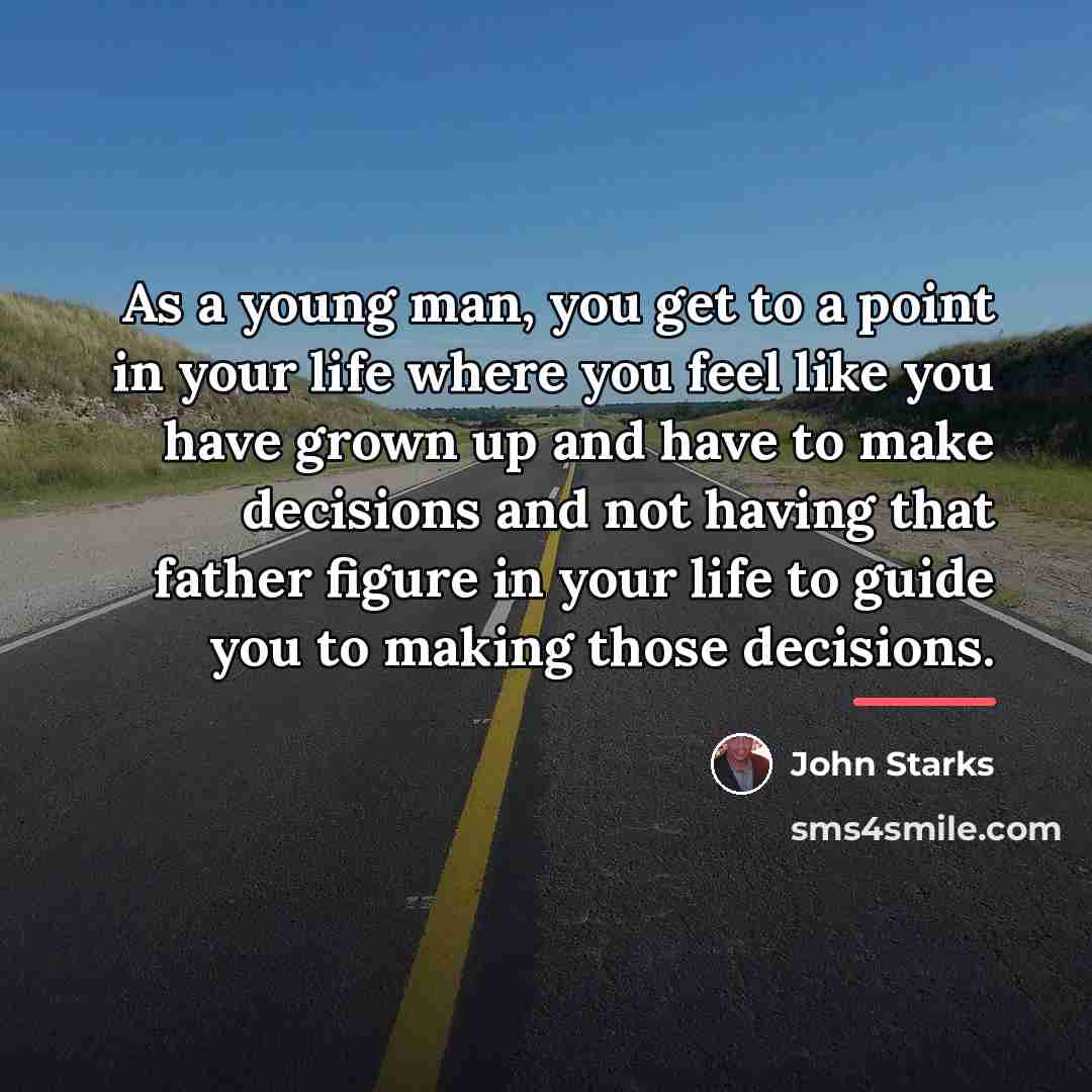 “As a young man, you get to a point in…” quote by John Starks