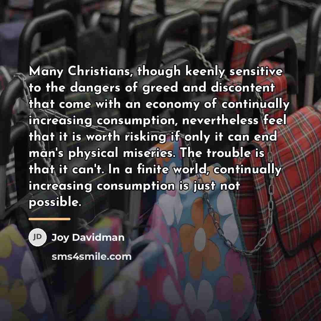 “Many Christians, though keenly sensitive to the dangers of greed…” quote by Joy Davidman