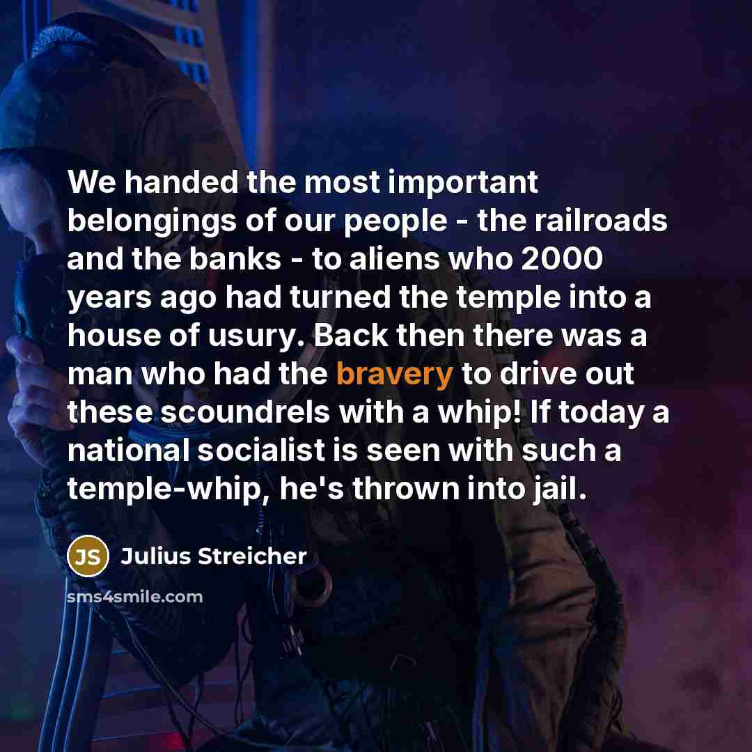 “We handed the most important belongings of our people -…” quote by Julius Streicher