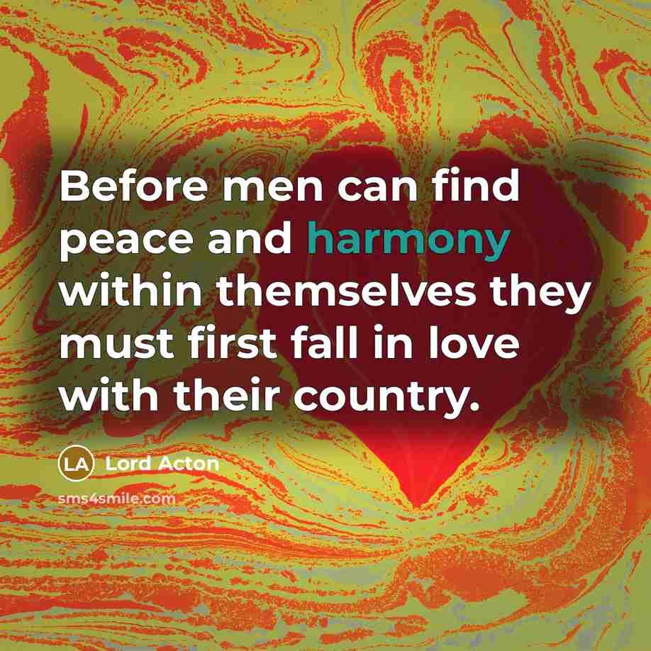 “Before men can find peace and harmony within themselves they…” quote by Lord Acton