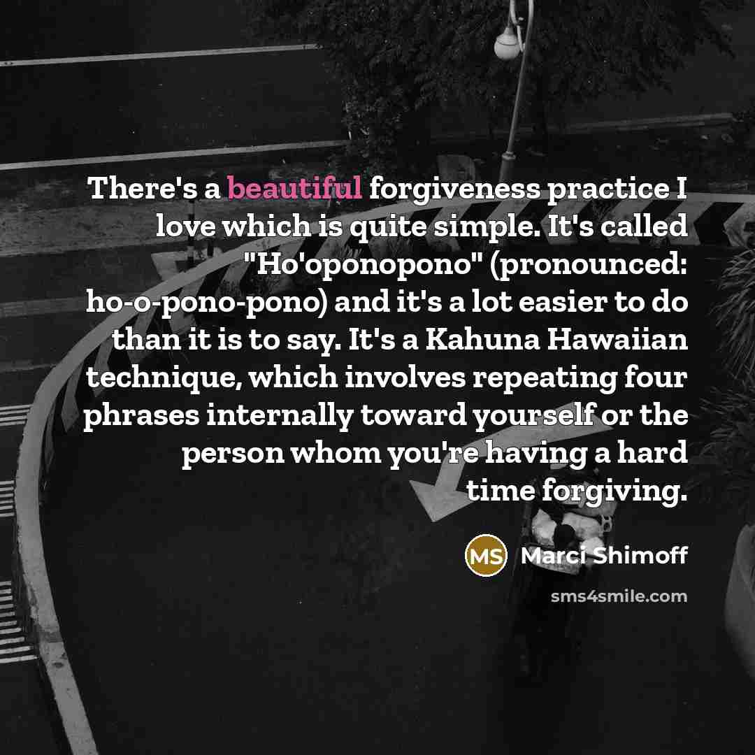 “There's a beautiful forgiveness practice I love which is quite…” quote by Marci Shimoff
