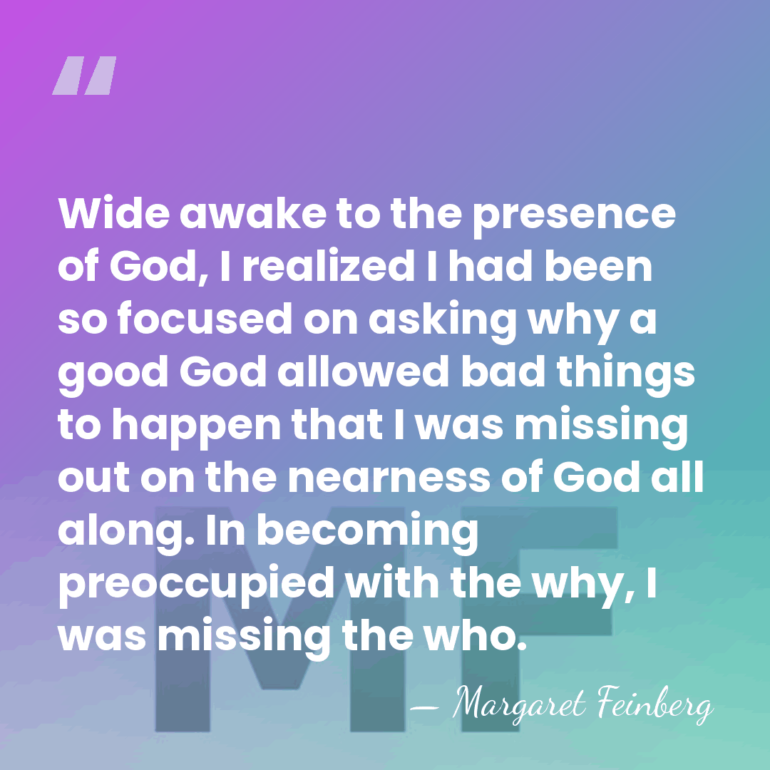 Wide awake to the presence of God, I realized I had been&hellip; - Margaret Feinberg