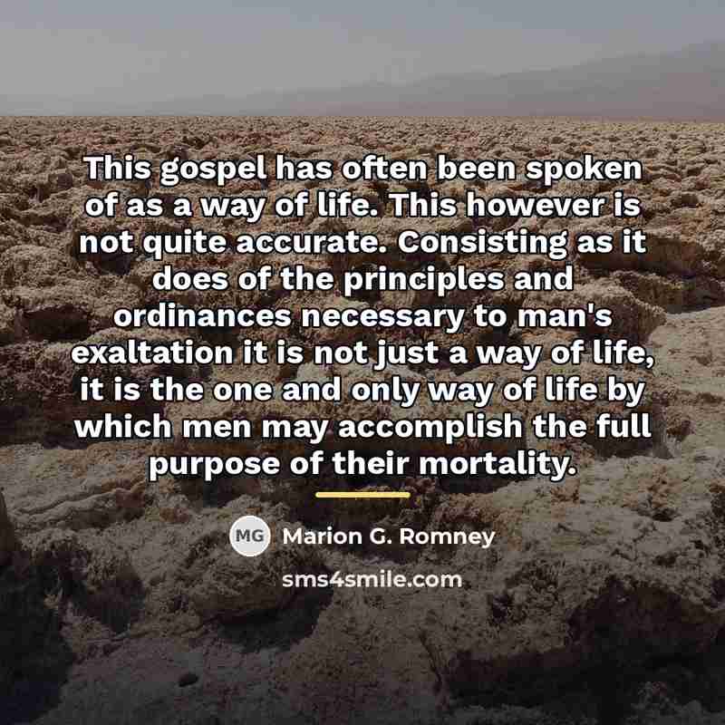 “This gospel has often been spoken of as a way…” quote by Marion G. Romney