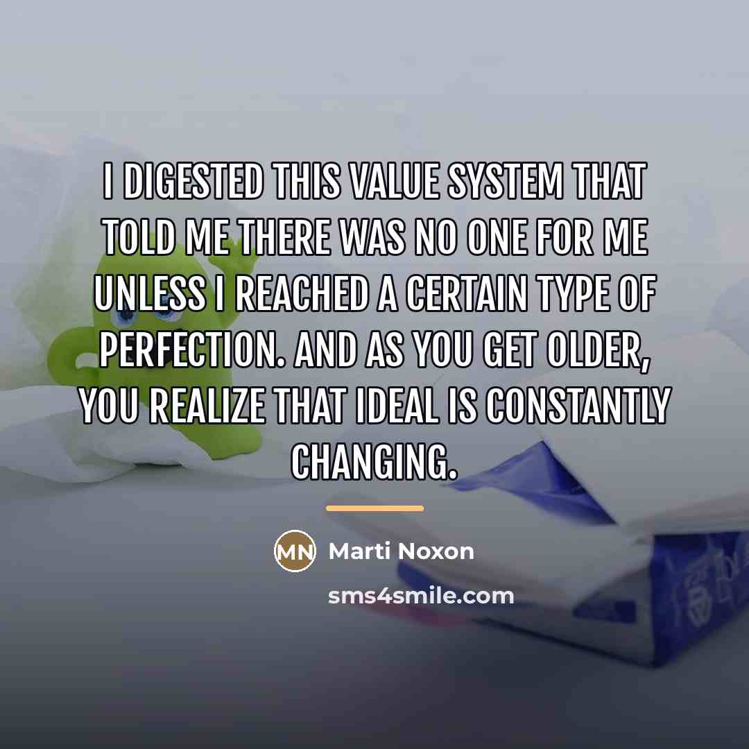 “I digested this value system that told me there was…” quote by Marti Noxon