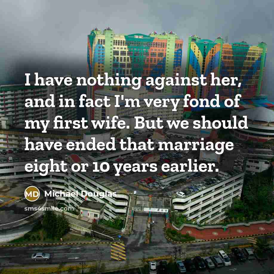 “I have nothing against her, and in fact I'm very…” quote by Michael Douglas