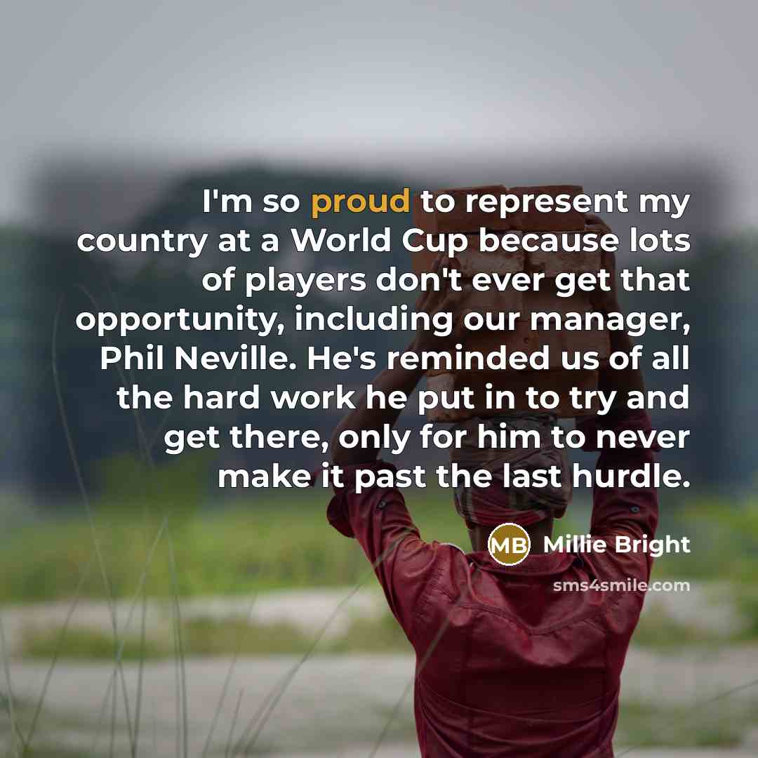 “I'm so proud to represent my country at a World…” quote by Millie Bright