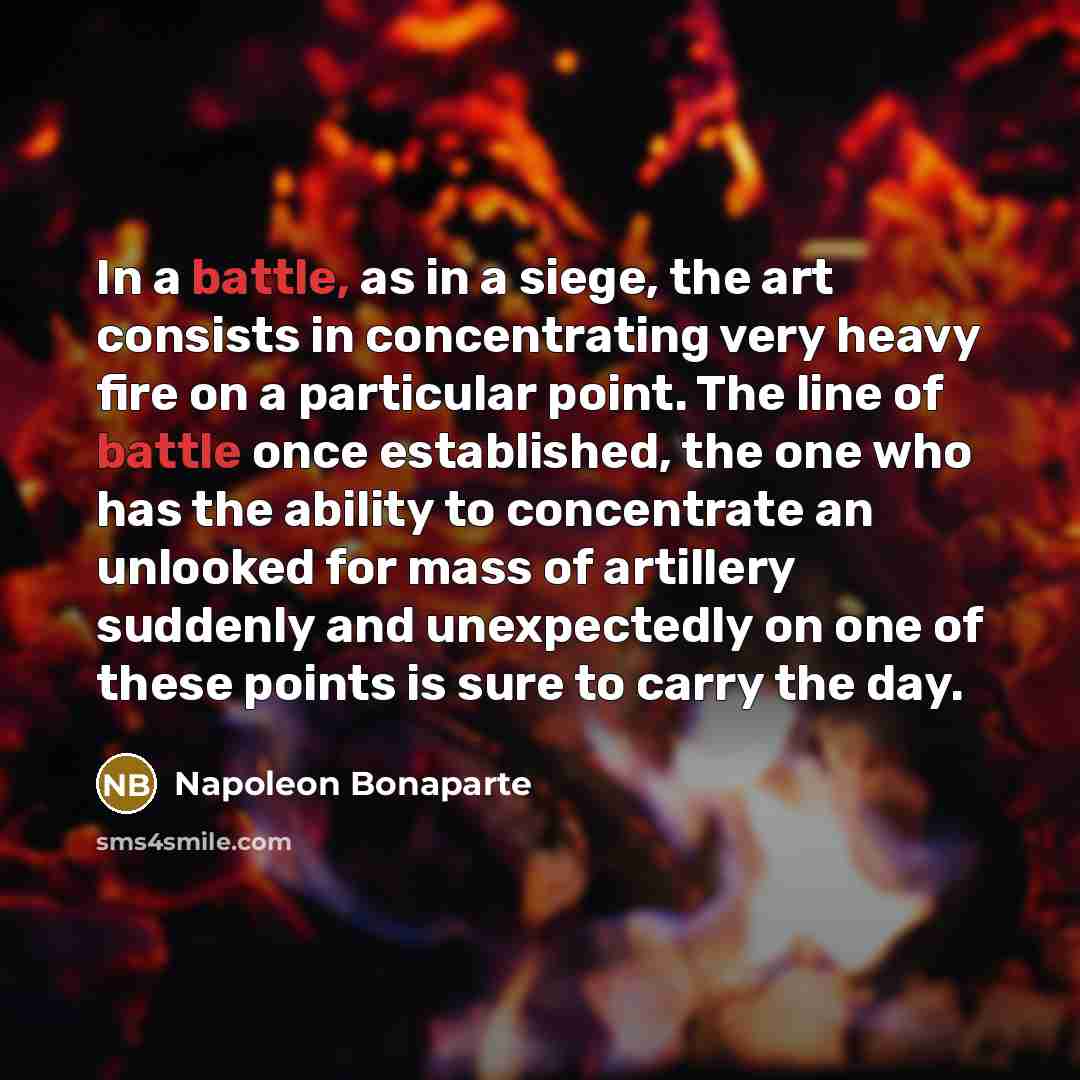 “In a battle, as in a siege, the art consists…” quote by Napoleon Bonaparte