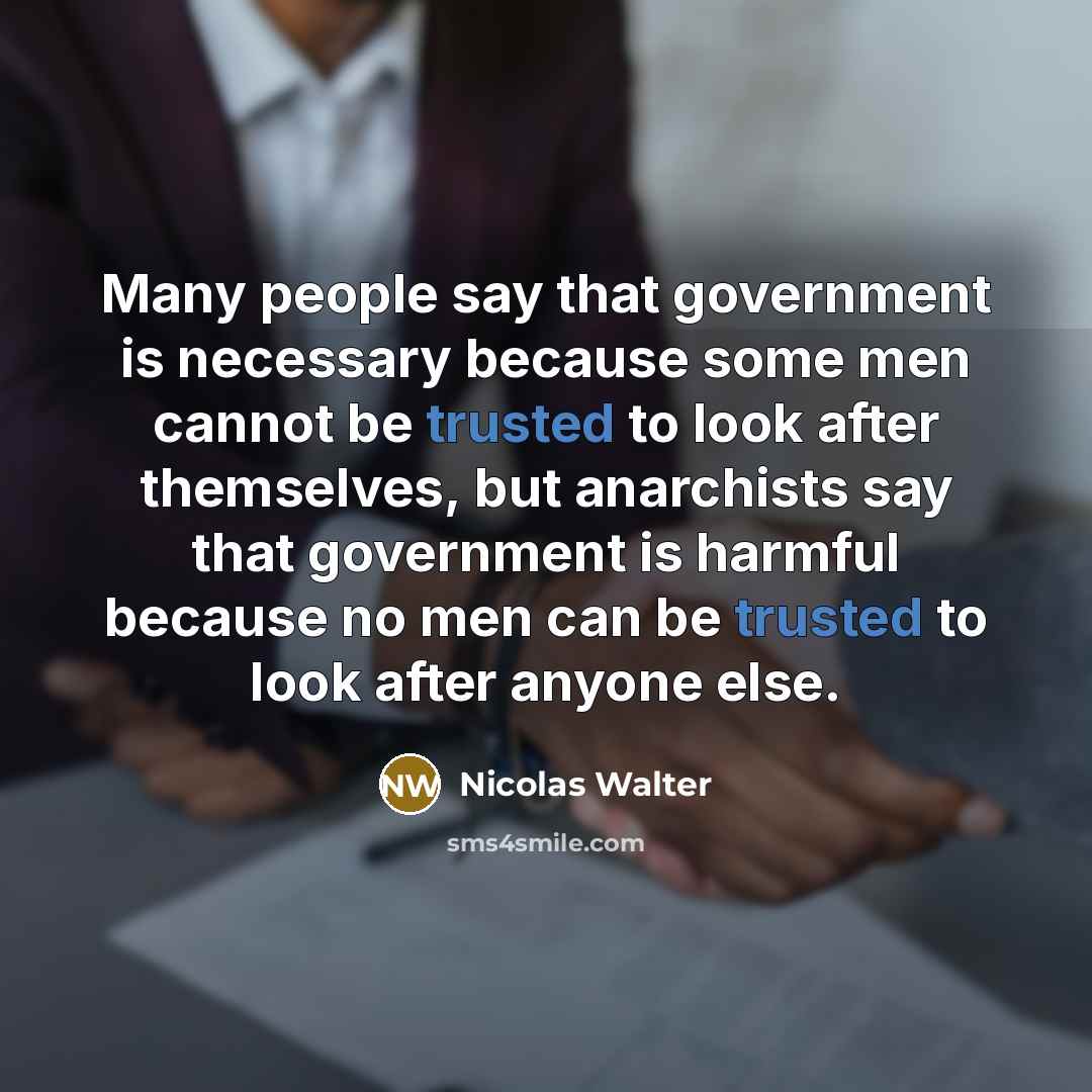 “Many people say that government is necessary because some men…” quote by Nicolas Walter
