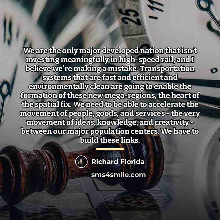 “We are the only major developed nation that isn't investing…” quote by Richard Florida