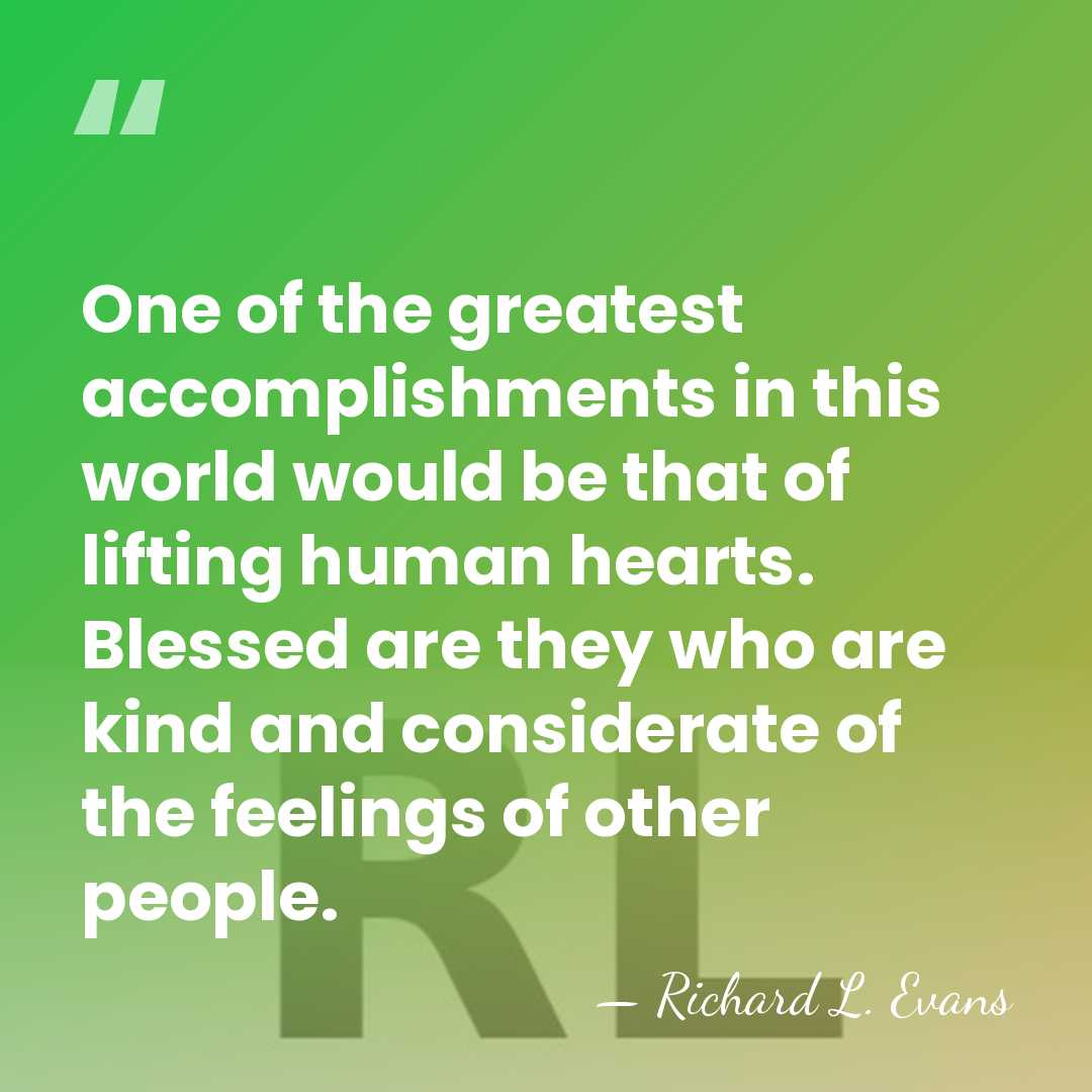 One of the greatest accomplishments in this world would be that of&hellip; - Richard L. Evans