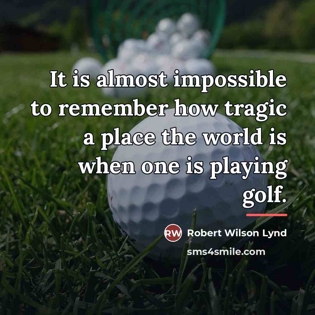 “It is almost impossible to remember how tragic a place…” quote by Robert Wilson Lynd
