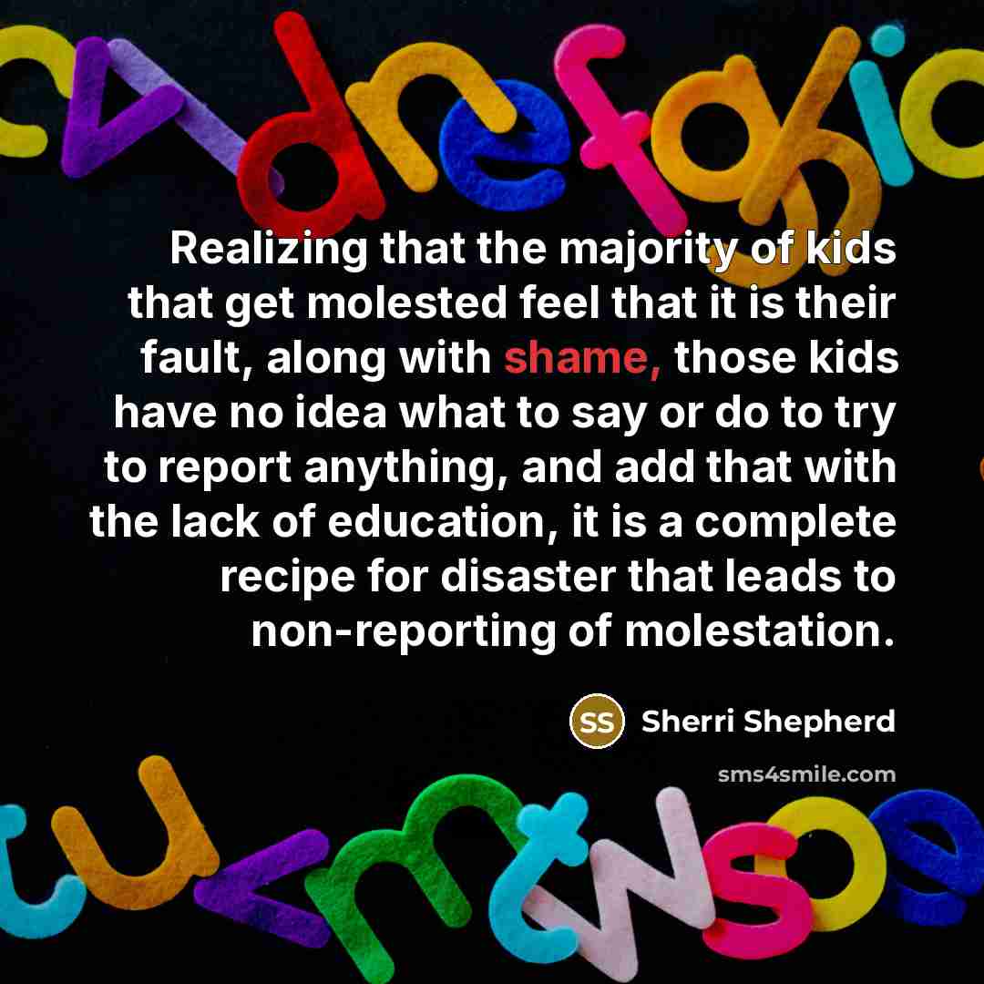 “Realizing that the majority of kids that get molested feel…” quote by Sherri Shepherd