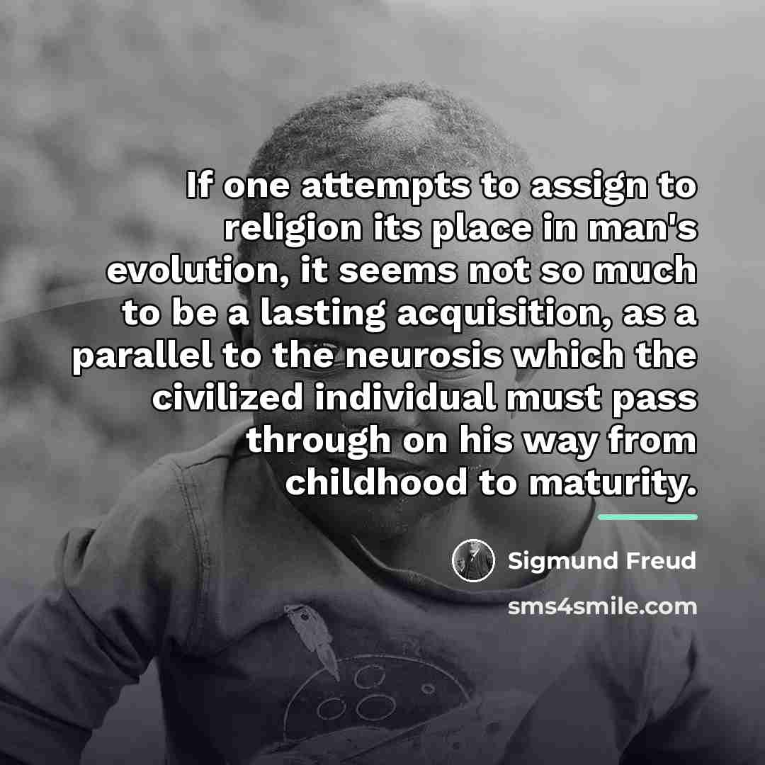 “If one attempts to assign to religion its place in…” quote by Sigmund Freud