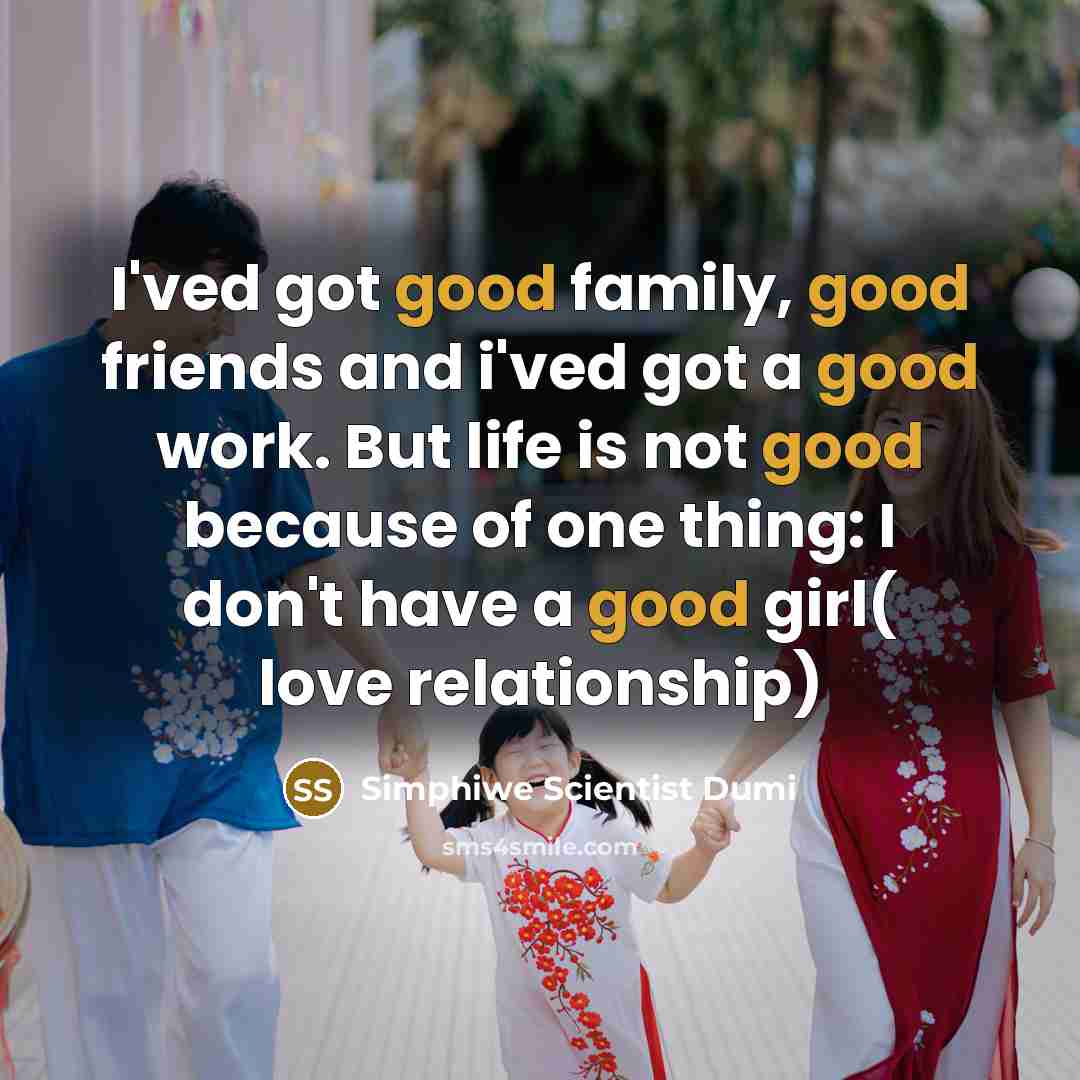 “I'ved got good family, good friends and i'ved got a…” quote by Simphiwe Scientist Dumi