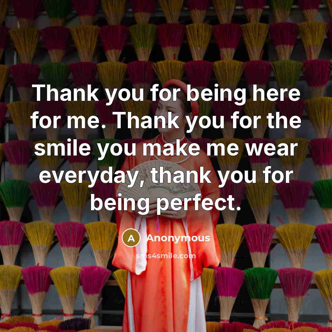 “Thank you for being here for me. Thank you for…” quote by Anonymous