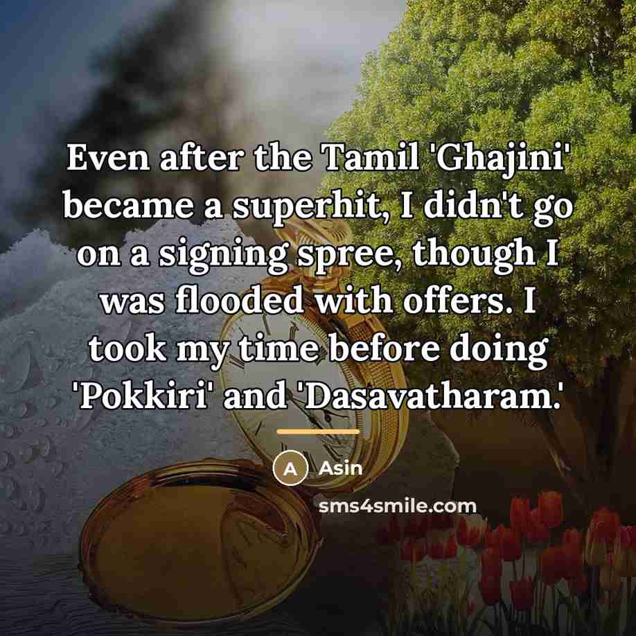 “Even after the Tamil 'Ghajini' became a superhit, I didn't…” quote by Asin