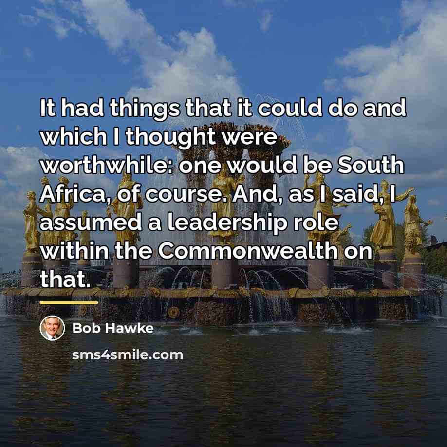 “It had things that it could do and which I…” quote by Bob Hawke