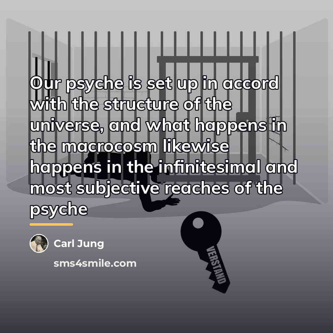 “Our psyche is set up in accord with the structure…” quote by Carl Jung